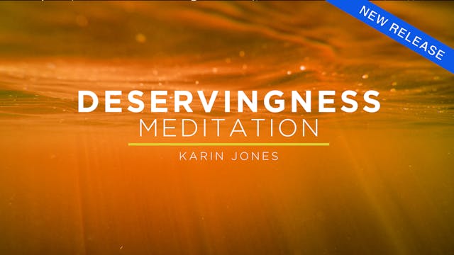 Meditation: Deservingness