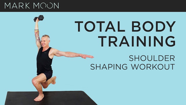 Mark Moon: Total Body Training - Shoulder Shaping Workout