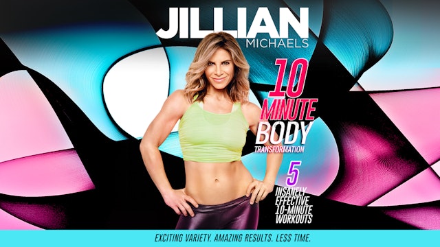 Jillian Michaels: 10 Minute Body Transformation - Complete