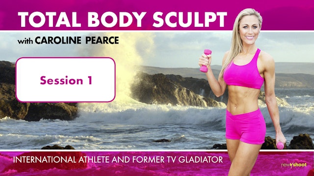 Caroline Pearce: Total Body Sculpt: Session 1 - Arms and Shoulders