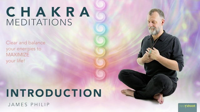 James Philip: Chakra Meditations - Introduction