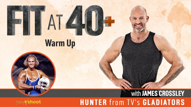 Fit at 40+ with James Crossley: Warm Up