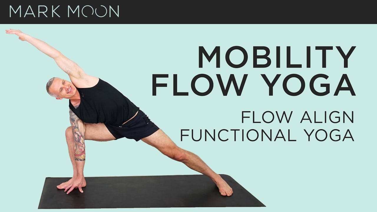 Mark Moon: Mobility Flow Yoga - Flow Align Functional Yoga - FitFusion
