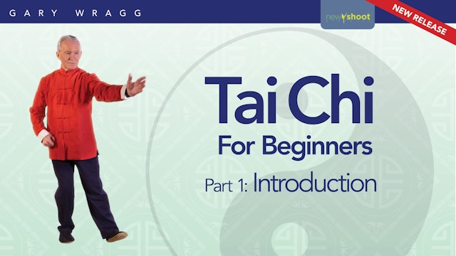 Tai Chi For Beginners with Gary Wragg: Part 1 - Introduction
