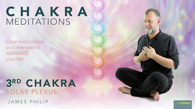 James Philip: Chakra Meditations - 3r...