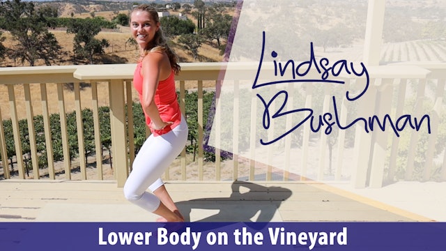 Lindsay Bushman: Lower Body on the Vineyard