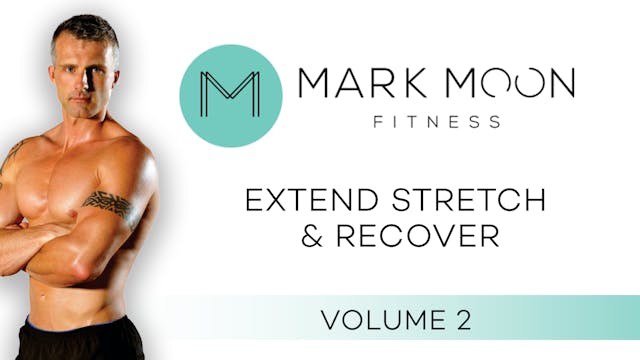 Mark Moon: Extend Stretch and Recover...