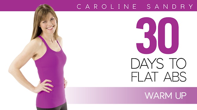 Caroline Sandry: 30 Days to Flat Abs - Warm Up