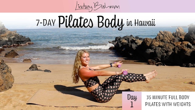 Lindsay Bushman: 7 Day Pilates Body in Hawaii - Day 1