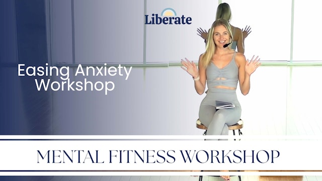 Liberate Studios: Mental Fitness Workshop - Easing Anxiety Workshop