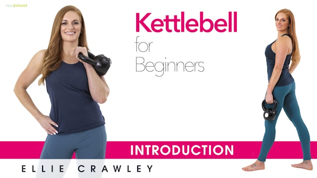 Ellie Crawley: Kettlebell for Beginners - Introduction