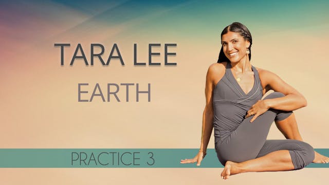 Tara Lee: Earth - Practice 3