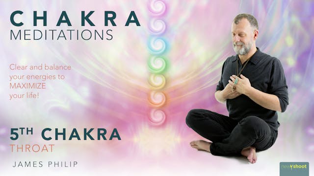 James Philip: Chakra Meditations - 5t...