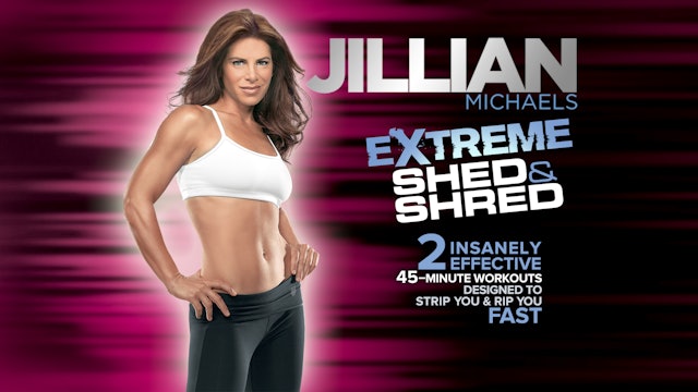 Jillian Michaels: Extreme Shed & Shred - Complete
