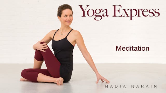 Nadia Narain: Yoga Express - Meditation