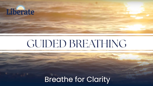 Liberate Studios: Guided Breathing - Breathe for Clarity