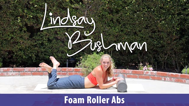 Lindsay Bushman: Foam Roller Abs