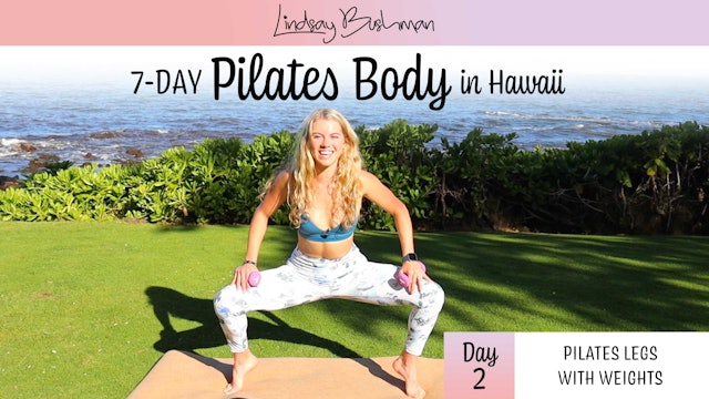 Lindsay Bushman: 7 Day Pilates Body in Hawaii - Day 2