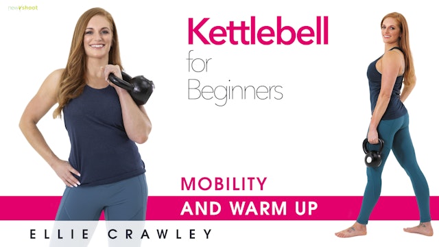 Ellie Crawley: Kettlebell for Beginners - Mobility and Warm Up