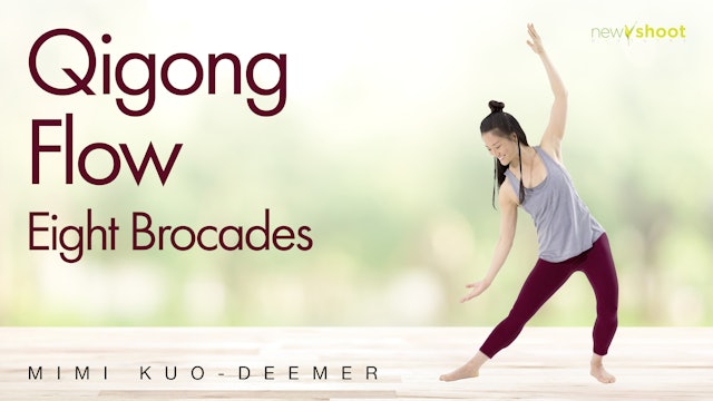 Mimi Kuo Deemer: Qigong Flow - Eight Brocades