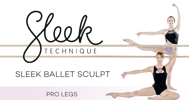 Sleek Technique: Sleek Ballet Sculpt - Pro Legs