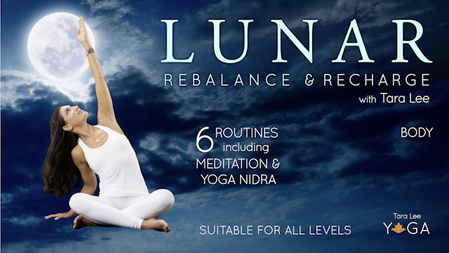 Lunar: Rebalance & Recharge Yoga with Tara Lee -  Lunar Body