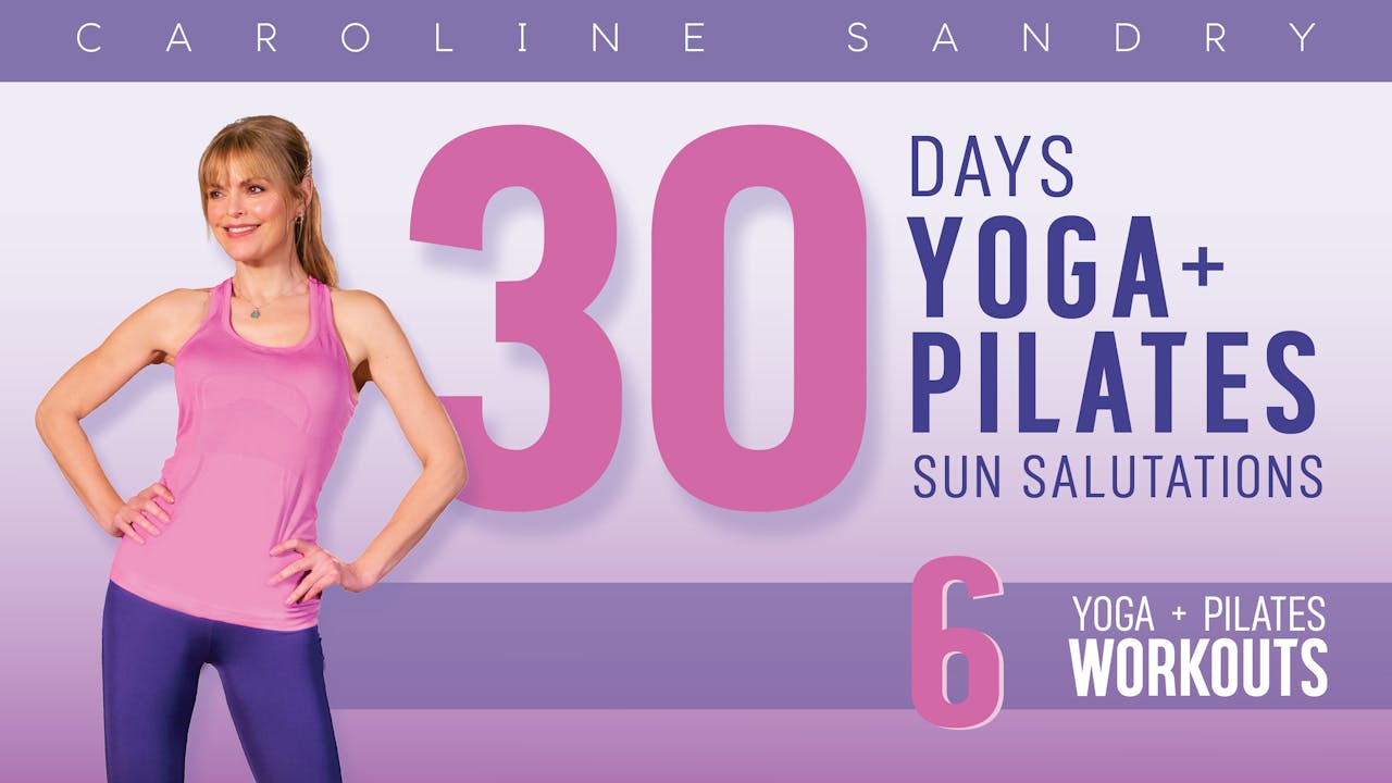 30 Days Yoga + Pilates with Caroline Sandry: Sun Salutations - FitFusion