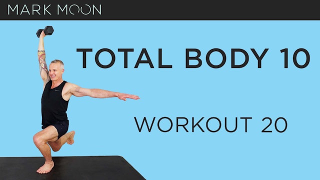 Mark Moon: Total Body 10 - Workout 20