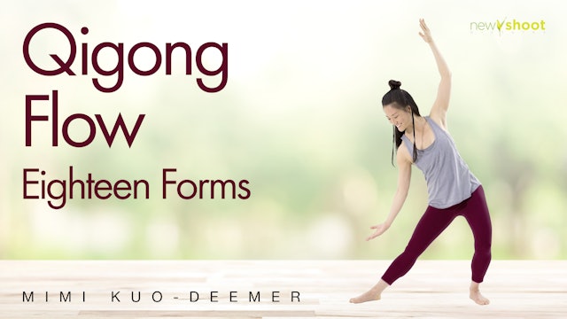 Mimi Kuo-Deemer: Qigong Flow - Eighteen Forms