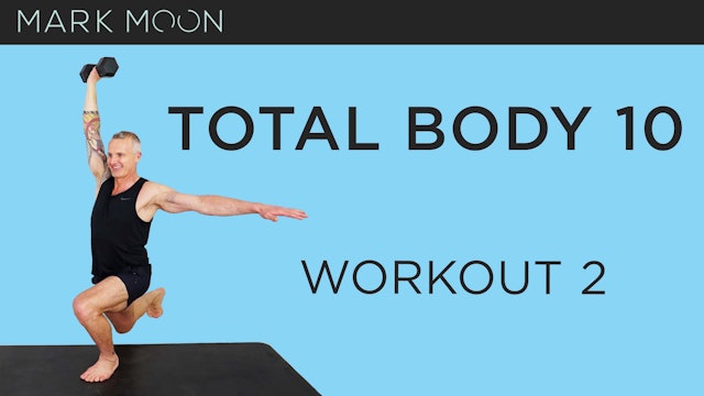 Mark Moon: Total Body 10 - Workout 2