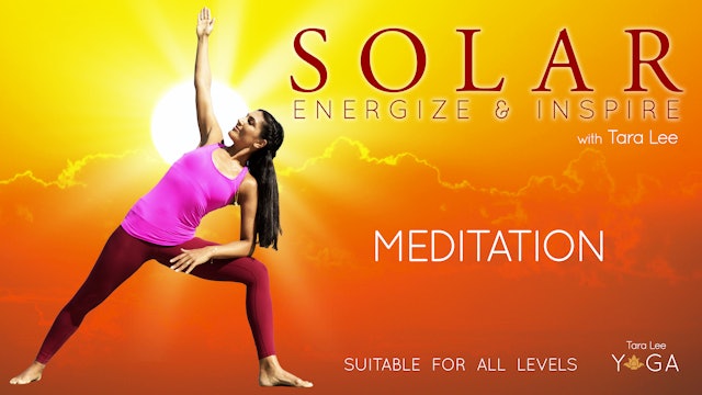 Solar: Energise & Inspire Yoga with Tara Lee - Meditation