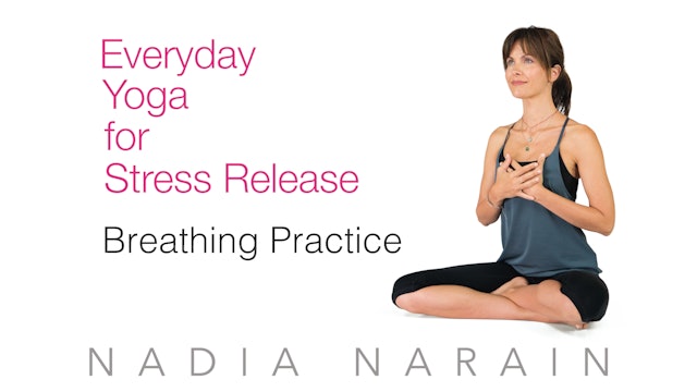 Nadia Narain: Everyday Yoga - Breathing