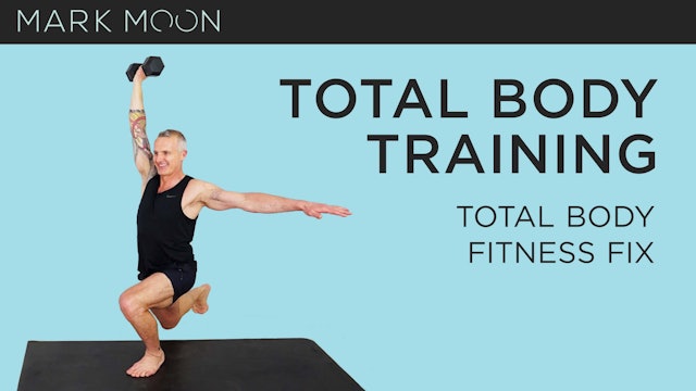 Mark Moon: Total Body Training - Total Body Fitness Fix