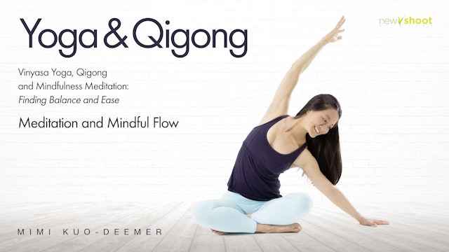 Yoga and QiGong with Mimi Kuo Deemer: Meditation and Mindful Flow