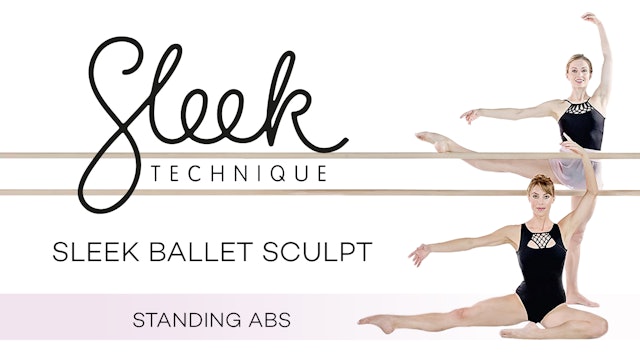 Sleek Technique: Sleek Ballet Sculpt - Standing Abs