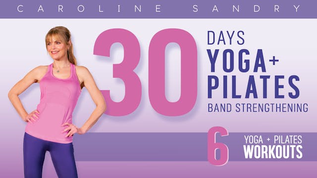 30 Days Yoga + Pilates with Caroline ...