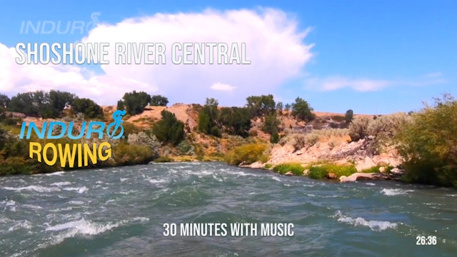 Induro Rowing with Music: Shoshone River Central, Wyoming - 30 Minute Motion Row