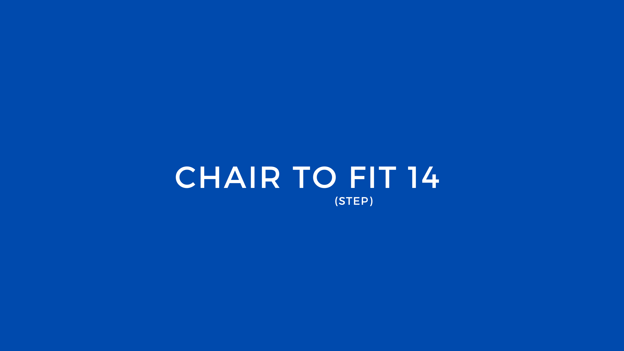 Chair to fit 14 (step)