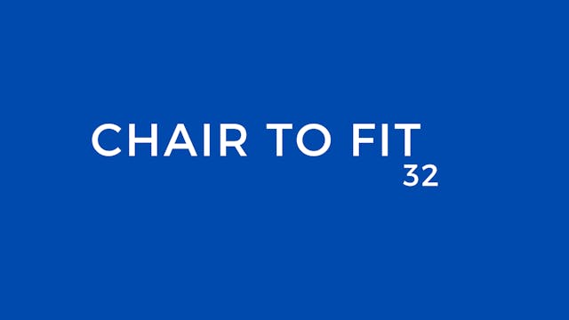 CHAIR TO FIT 32