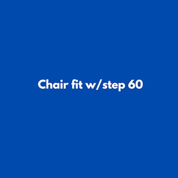 Chair to Fit w/ Step 60