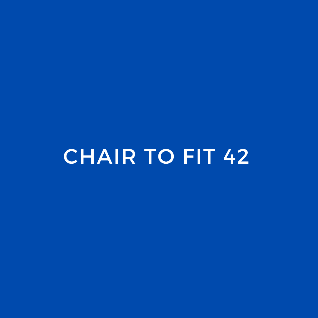 Chair to fit 42