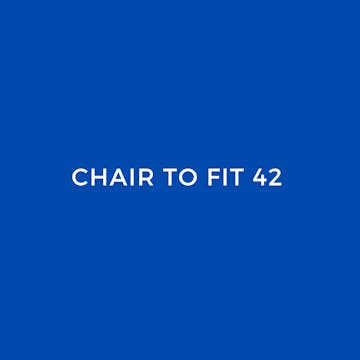 Chair to fit 42