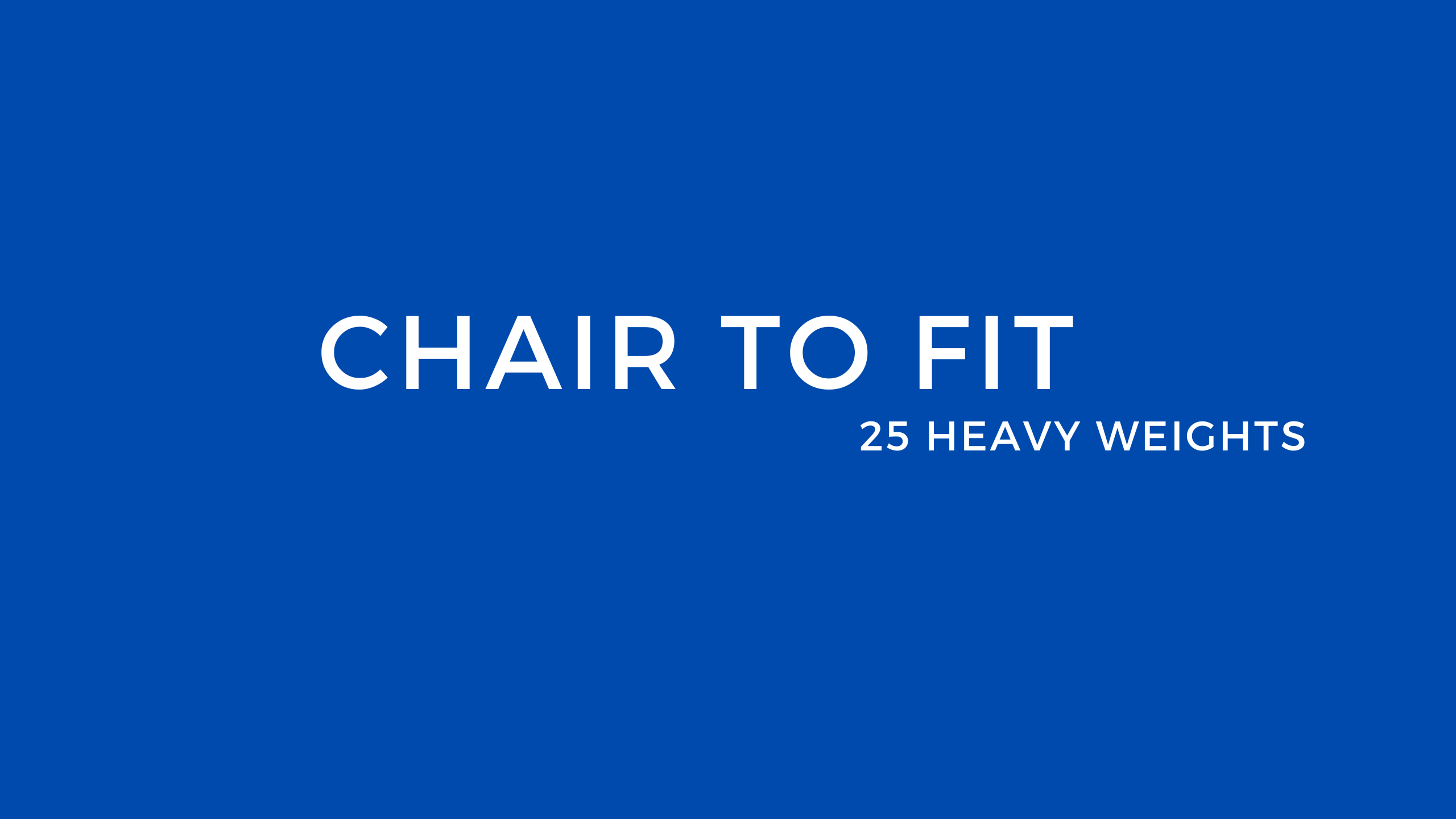Chair to Fit 25 Heavy weights