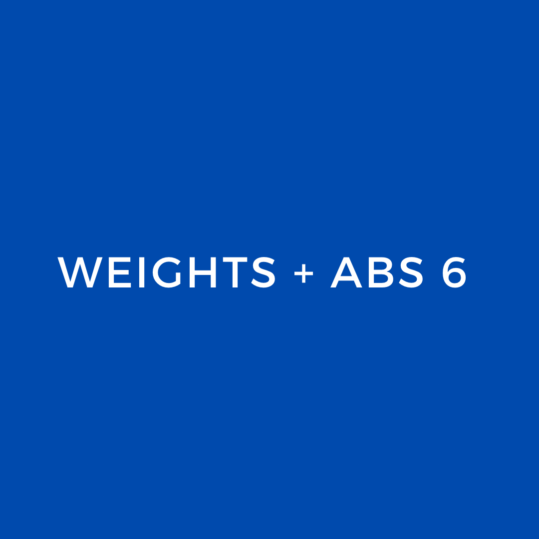Weights + Abs 6