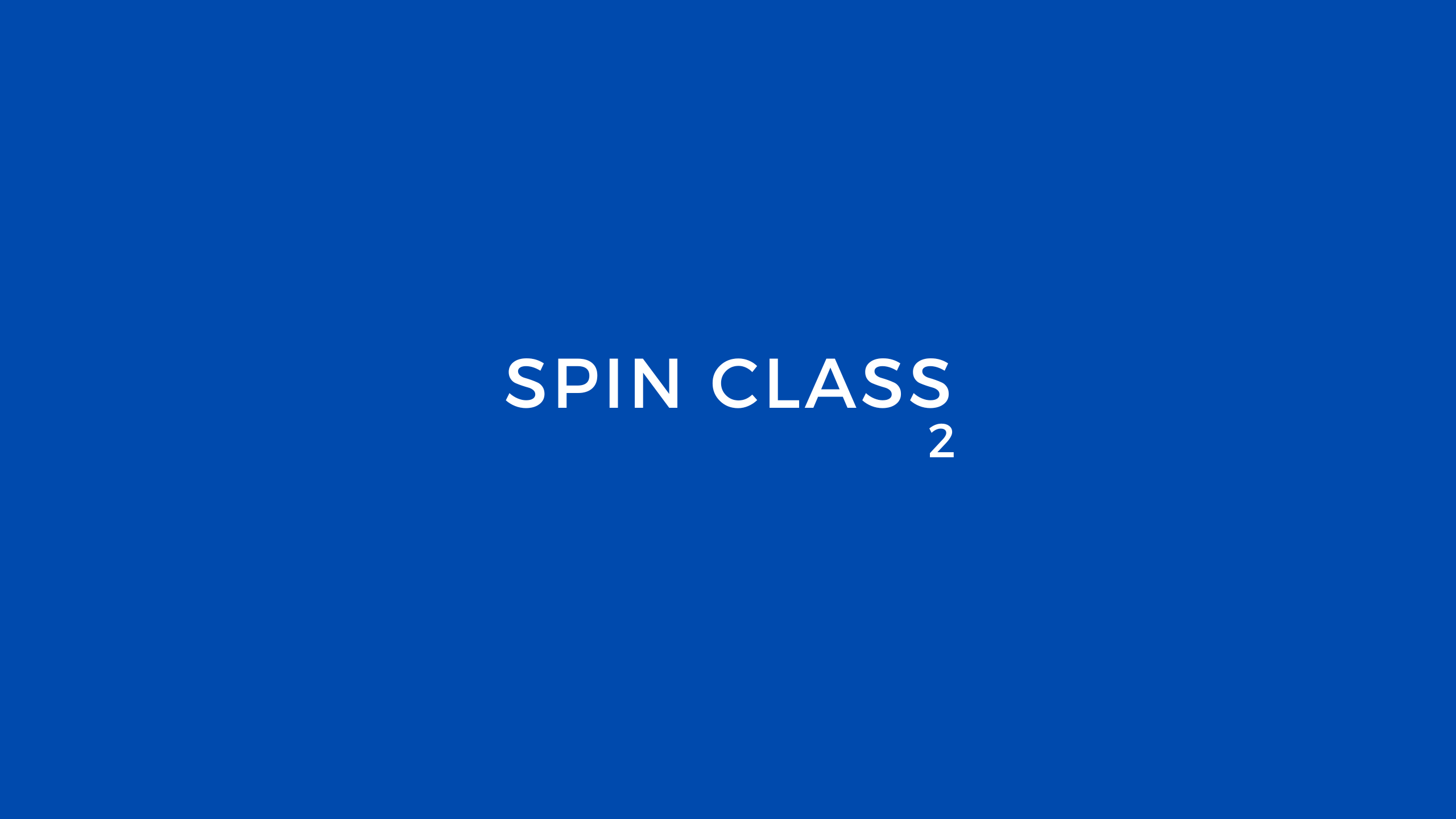 Spin Class 2