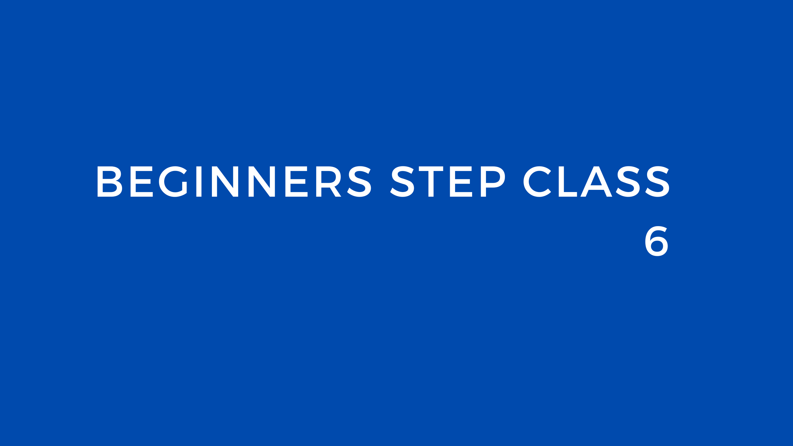 Beginners Step Class 6