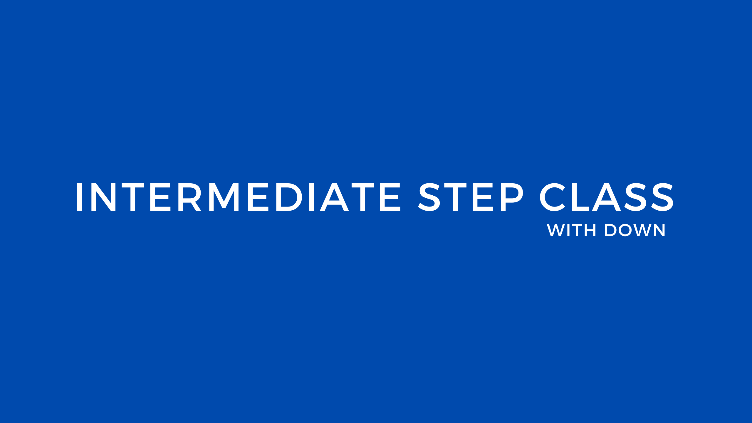 Intermediate Step Class