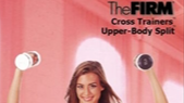 The FIRM Cross Trainers Upper-Body Split