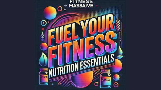 Fuel Your Fitness: Nutrition Essentials with Fitness Massive