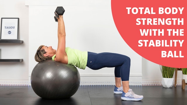 Total Body Strength with the Stability Ball